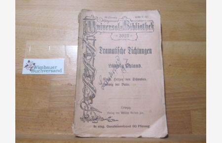 Dramatische Dichtungen Ernst, Herzog von Schwaben; Ludwig der Baier Reclams Universal-Bibliothek ; 3023 -