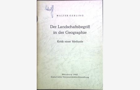 Der Landschaftsbegriff in der Geographie: Kritik einer Methode.