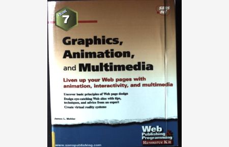 Graphics, Animation and Multimedia, Volume 7 of the Web Publishing Programming Resource Kit