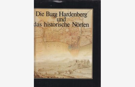 Die Burg Hardenberg und das historische Nörten.