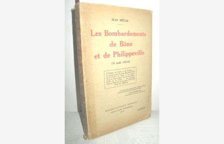 Les Bombardements de Bone et de Philppeville (4 aout 1914)