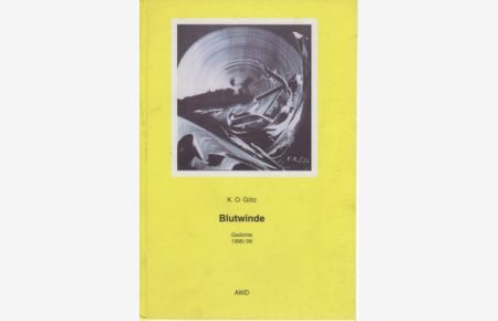 Blutwinde. Gedichte 1998/99. Mit sechs Gouachen vom Autor.