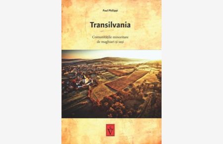 Transilvania  - Comunitatile minoritare de maghiari si sasi