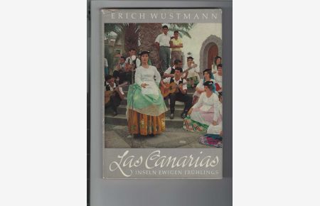 Las Canarias, Inseln ewigen Frühlings.   - Bildband. Mit Farbfotos.