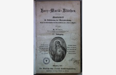 Herz-Mariä-Blüthen: Monatsschrift für Beförderung der Marienverehrung: IV. JAHRGANG.