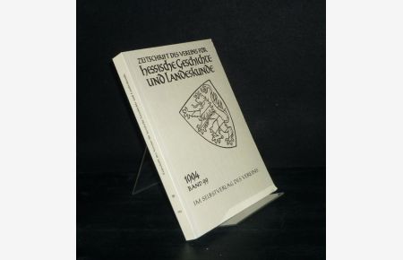 Zeitschrift des Vereins für hessische Geschichte und Landeskunde - Band 99, 1994.