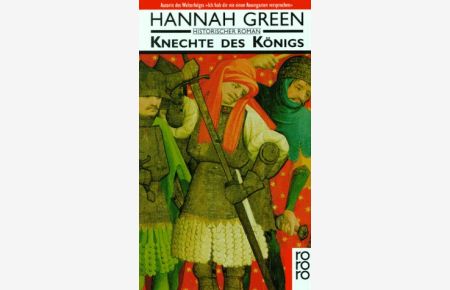 Knechte des Königs : historischer Roman.   - [Dt. von Sonja Ott und Klaus-Peter Burkarth] / Rororo ; 12710