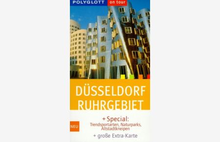 Düsseldorf, Ruhrgebiet : [+ Special: Trendsportarten, Naturparks, Altstadtkneipen + große Extra-Karte].   - [Kt. und Pl.: Sybille Rachfall] / Polyglott on tour ; 626