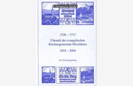 1526 - 1717 Chronik der evangelischen Kirchengemeinde Hirschhorn 1854 - 2004.