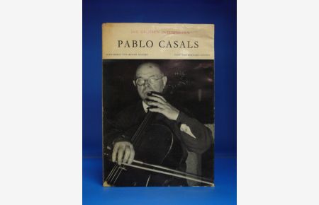 Pablo Casals. Die Grossen Interpreten.