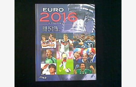 Euro 2016 in Frankreich.   - Die Stars - Die Teams - Die Stadien.