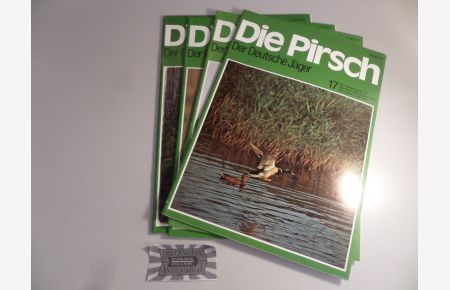 Die Pirsch - Der deutsche Jäger : 29. Jahrgang Nr. 17, 20, 21, 22 [4 Hefte].