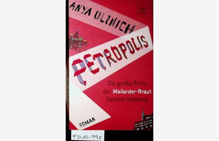 Petropolis : die große Reise der Mailorder-Braut Sascha Goldberg. Aus dem Engl. von Pieke Biermann