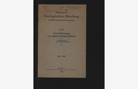 Zwei Tiefbohrungem am östlichen Schwarzwald-Rand.   - Mitteilungen der Geologischen Abteilung des Württ. Statistischen Landesamtes, Nr. 10.
