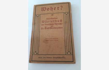 Woher? Ableitendes Wörterbuch der deutschen Sprache