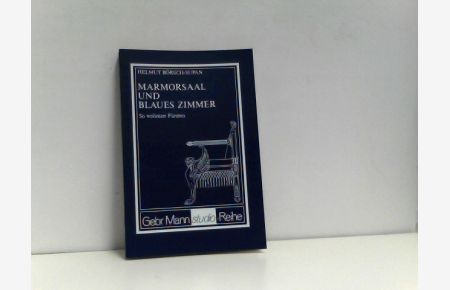 Marmorsaal und blaues Zimmer: So wohnten Fursten (German Edition)