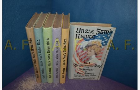 Uncle Sam's Nichte in 6 Bänden: I: Yankeedoodle-Dolly als Schoolgirl / II: Yankeedoodle-Dolly als Collegegirl / III: Yankeedoodle-Dolly als Summer-Girl / IV: Yankeedoodle-Dolly als Society-Girl / V: Yankeedoodle-Dolly als Roustabout / VI: Yankeedoodle-Dolly als Housewife
