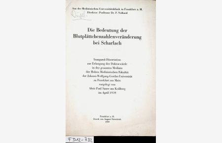 Die Bedeutung der Blutplättchenzahlenveränderung bei Scharlach. Frankfurt, Med. Diss. v. 8. Mai 1939