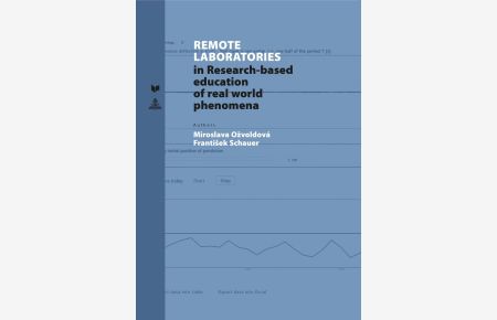 Remote laboratories in research-based education of real world phenomena.   - Miroslava OÅ¾voldová, FrantiÅ¡ek Schauer / Spectrum Slovakia series ; volume 8