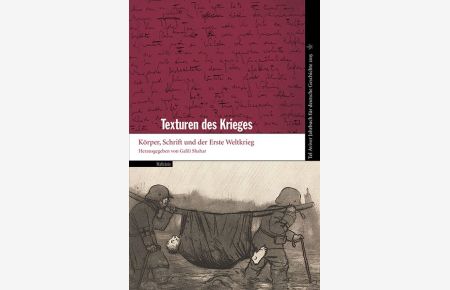 Texturen des Krieges: Körper, Schrift und der Erste Weltkrieg (Tel Aviver Jahrbuch für deutsche Geschichte)