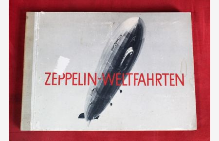 Zeppelin Weltfahrten [1. Buch]