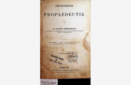 Philosophische Propaedeutik : Prolegomena - Logik - Empirische Psychologie ; Zur Einleitung in die Philosophie