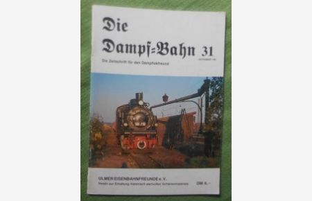 Die Dampf-Bahn 31.   - Die Zeitschrift für den Dampflokfreund. September 1981.