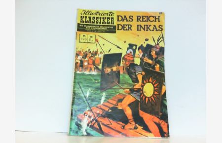 Illustrierte Klassiker. Nr. 198. Das Reich der Inkas.   - Die spannendsten Geschichten der Weltliteratur.