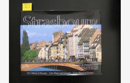 Strasbourg. Autre Vue présente Strasbourg de l`Alsace à l`Europe. Vom Elsass nach Europa. From Alsace to Europe.