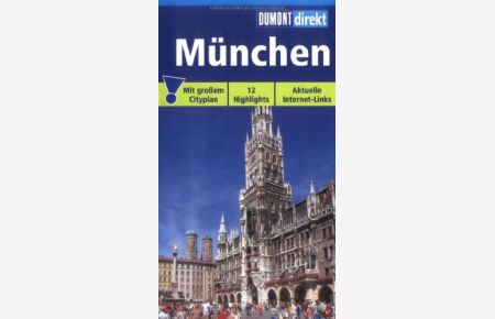 München : [12 Highlights ; topaktuelle Internet-Links].   - und Gabriele Gockel / DuMont direkt