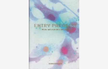 Entry Paradise. Neue Welten des Designs.