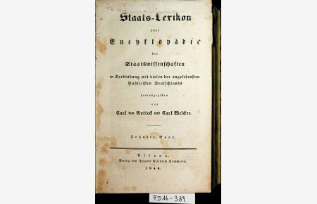 Staats-Lexikon oder Encyclopädie der Staatswissenschaften / in Verbindung mit vielen der angesehensten Publicisten Deutschlands 10. Band apart