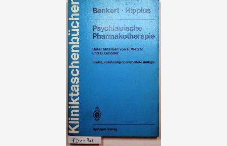 Psychiatrische Pharmakotherapie. Unter Mitarbeit von H. Wetzel und G. Gründer.