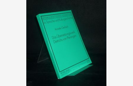 Das Übersetzungswerk Dietrichs von Pleningen. Zur Rezeption der Antike im deutschen Humanismus. Von Annette Gerlach. (= Germanistische Arbeiten zu Sprache und Kulturgeschichte, Band 25).