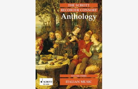 The Schott Recorder Consort Anthology Band 3  - Italienische Musik, (Reihe: The Schott Recorder Consort)