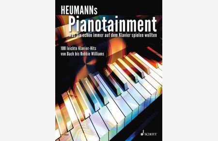 Heumanns Pianotainment  - Was Sie schon immer auf dem Klavier spielen wollten, (Reihe: Heumanns Pianotainment)
