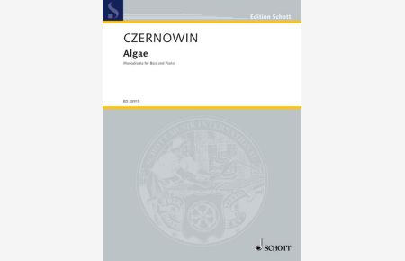 Algae  - A Monodrama for Bass and Piano, (Reihe: Edition Schott)