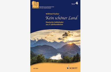 Kein schöner Land Band 4  - Deutsche Volkslieder aus 4 Jahrhunderten, (Reihe: Chor zu dritt)