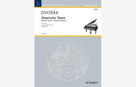 Slawische Tänze  - aus op. 46 und 72, (Reihe: Edition Schott)