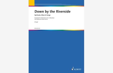 Down by the Riverside  - Spirituals, Blues & Songs