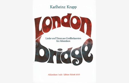 London-Bridge  - Lieder und Tänze aus Großbritannien