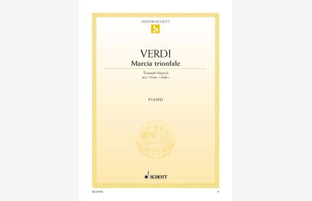 Marcia trionfale  - Triumphmarsch aus Aida, (Serie: Edition Schott Einzelausgabe)