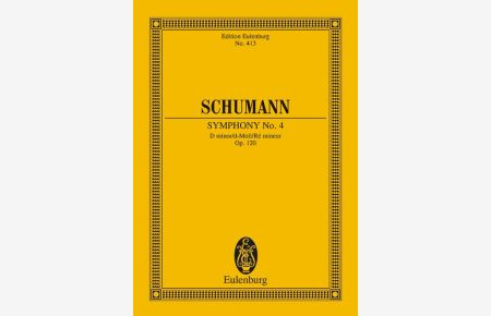 Sinfonie Nr. 4 d-Moll op. 120  - (Reihe: Eulenburg Studienpartituren)