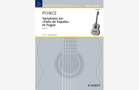 Variations sur Folia de España et Fugue  - (Serie: Gitarren-Archiv), (Reihe: Edition Schott)
