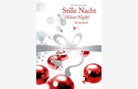 Stille Nacht (Silent Night)  - (Reihe: Holiday Celebration Series)