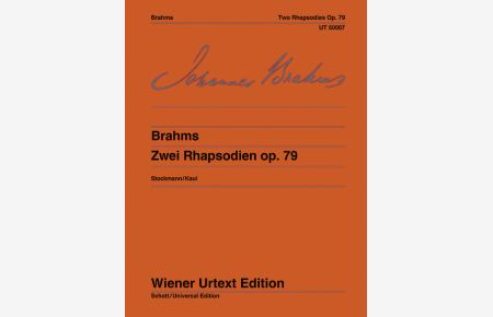 Zwei Rhapsodien op. 79  - Nach dem Autograph der Stickvorlage und dem Originaldruck, (Serie: Wiener Urtext Edition)