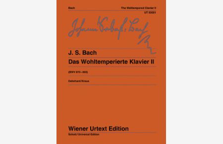 Das Wohltemperierte Klavier BWV 870-893 Teil II  - Nach dem Autograf und Abschriften, (Serie: Wiener Urtext Edition)