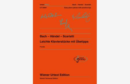 Bach - Händel - Scarlatti Band 1  - 31 leichte Klavierstücke mit Übetipps - Ausgabe mit deutschem und englischem Kommentar, (Serie: Wiener Urtext Edition), (Reihe: Urtext Primo - ein neues Konzept für den Einstieg in die Klavierliteratur)