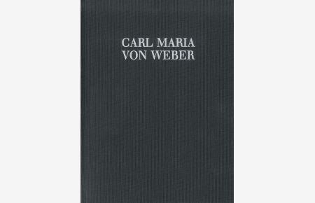 Silvana WeV C. 5 Band 3b  - Romantische Oper in drei Akten (3 Bände) - Akt II, (Serie: Carl Maria von Weber - Sämtliche Werke)