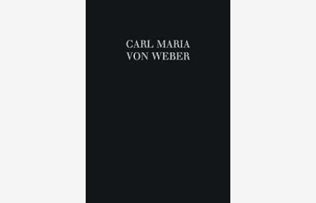 Kammermusik mit Klarinette  - Mit einer digitalen Edition des Quintetts op. 34, (Serie: Carl Maria von Weber - Sämtliche Werke)